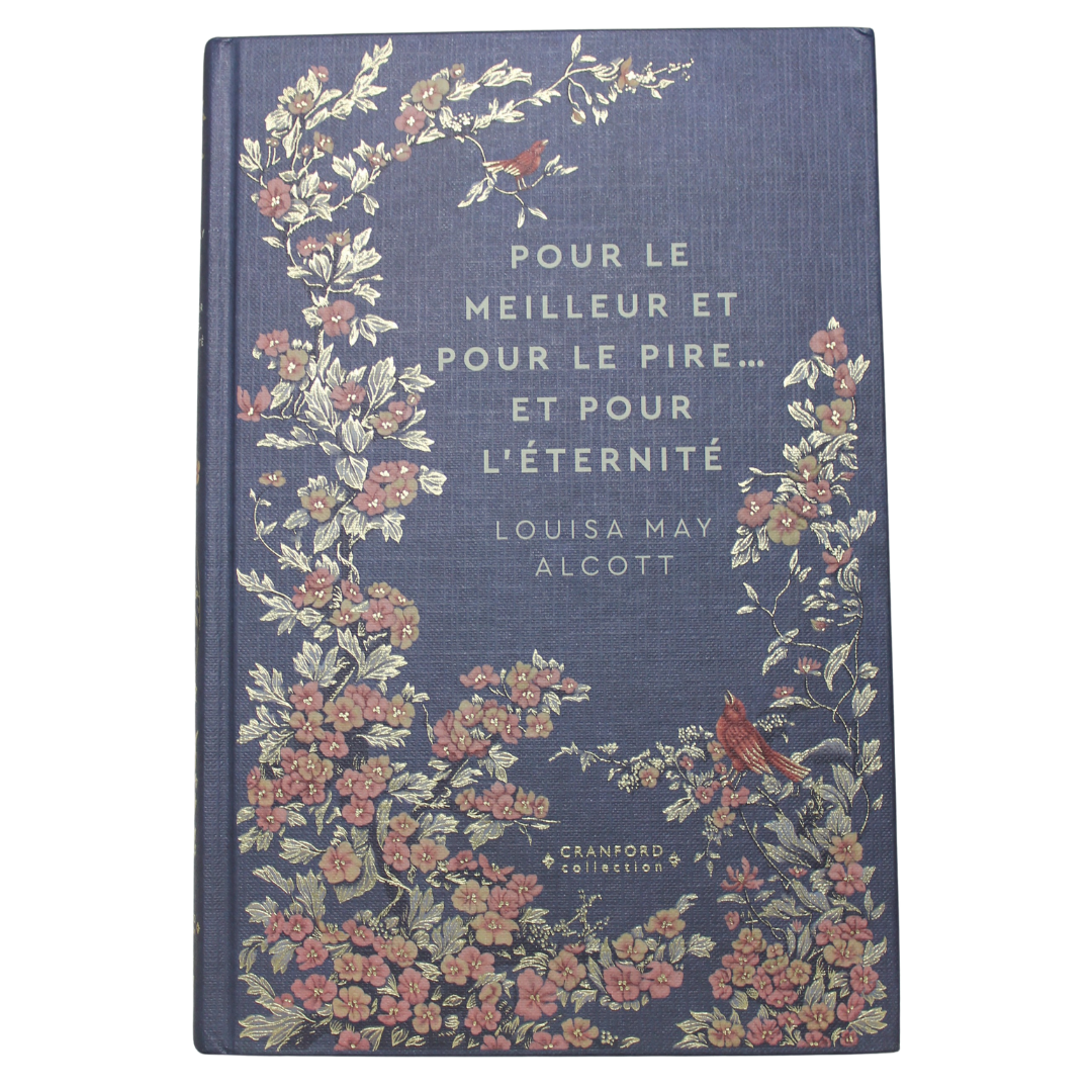 Romans Classiques | Louisa May Alcott - Pour la Meilleur et Pour le Pire, Et Pou, en français