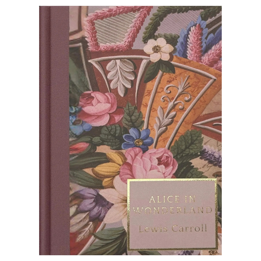 Classic Novels | Hardback Books | Alice in Wonderland by Lewis Carroll | A Whimsical Journey into the Absurd and Imaginative - Now Only £15.99