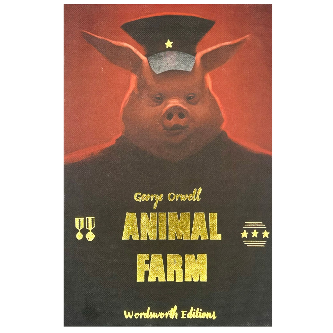 Classic Novels l Wordsworth Collectors Edition l Animal Farm - George Orwell. The animals’ revolution and its descent into corruption and control, Now Only £9.99