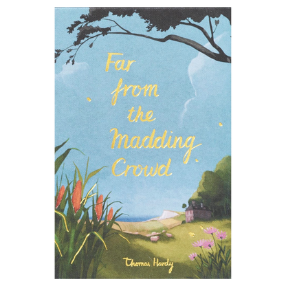 Classic Novels l Wordsworth Collectors Edition l Far from the Madding Crowd - Thomas Hardy - Now Only £9.99