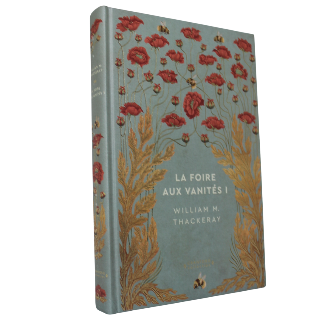 Romans Classiques I William Makepeace Thackeray - La Foire aux Vanités en français