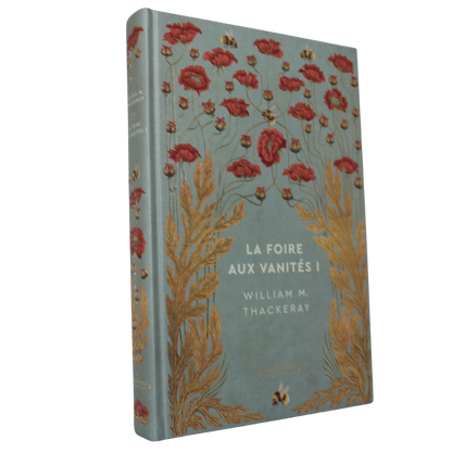 Romans Classiques I William Makepeace Thackeray - La Foire aux Vanités en français