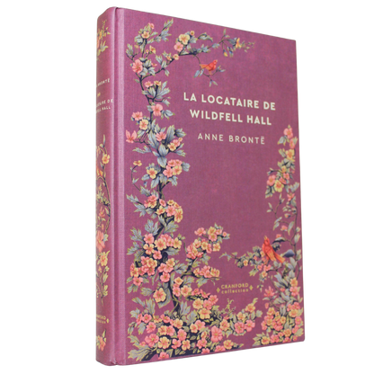 Romans Classiques | Anne Brontë - La Locataire De Wildfell Hal, en français.