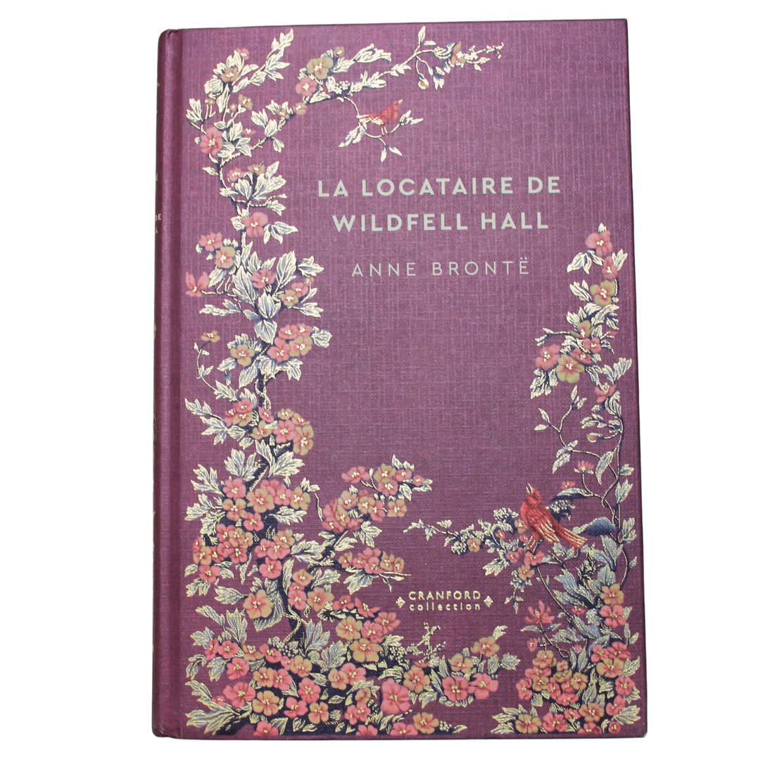 Romans Classiques | Anne Brontë - La Locataire De Wildfell Hal, en français.