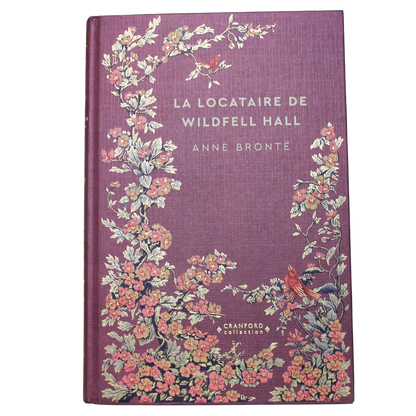 Romans Classiques | Anne Brontë - La Locataire De Wildfell Hal, en français.