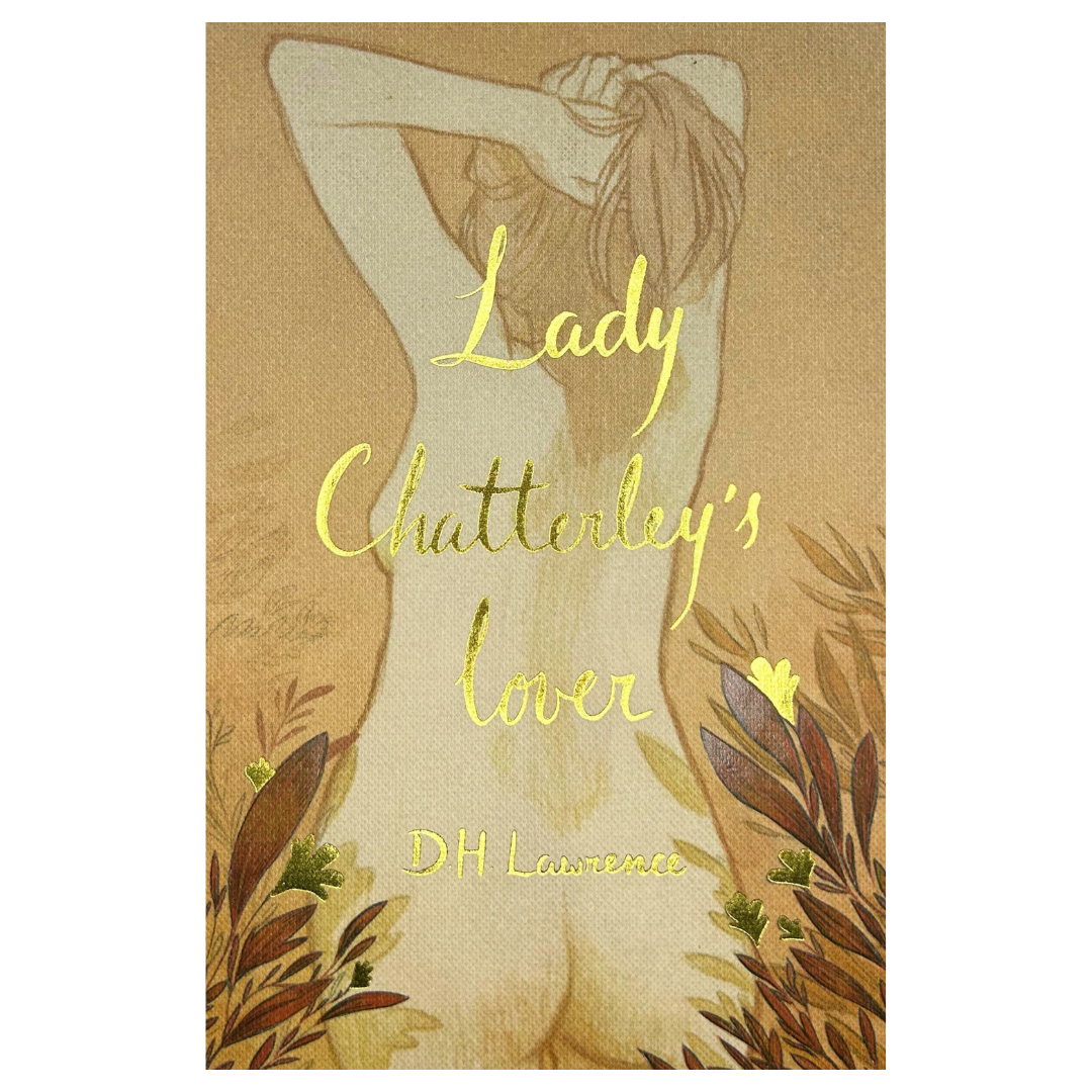 Classic Novels l Wordsworth Collectors Edition l Lady Chatterley's Lover - D H Lawrence - Now Only £9.99