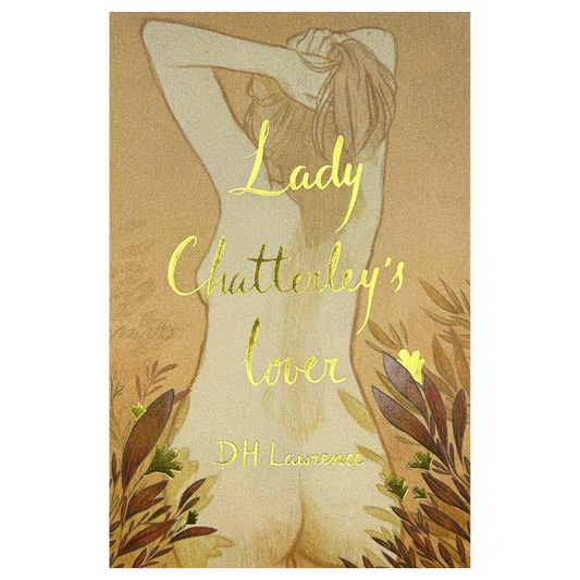 Classic Novels l Wordsworth Collectors Edition l Lady Chatterley's Lover - D H Lawrence - Now Only £9.99
