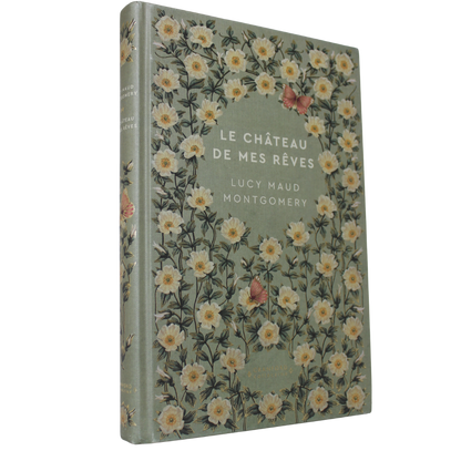 Romans Classiques | Lucy Maud Montgomery - Le Château de mes Rêves en français