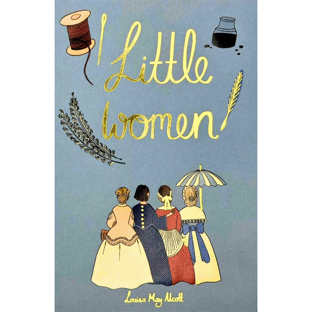 Classic Novels l Wordsworth Collectors Edition l  Little Women - Louisa May Allcott - The beloved story of the March sisters as they grow, dream and discover their place in the world - Now Only £9.99