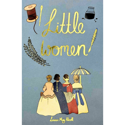 Classic Novels l Wordsworth Collectors Edition l  Little Women - Louisa May Allcott - The beloved story of the March sisters as they grow, dream and discover their place in the world - Now Only £9.99