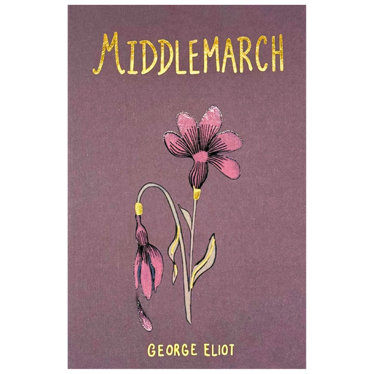 Classic Novels l Wordsworth Collectors Edition l Middlemarch - George Eliot - Now Only £9.99