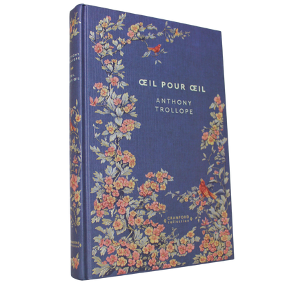 Romans Classiques | Anthony Trollope | Œil pour œil | Contre toute attente, Fred Neville, jeune officier chez les hussards, hérite subitement d'un comté dans le Dorset. 