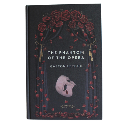 Classic Novels | Gaston Leroux - The Phantom of The Opera | Cranford Edition