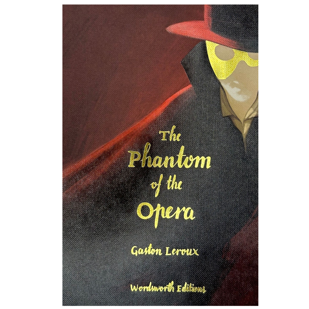 Classic Novels l Wordsworth Collectors Edition l Phantom of the Opera - Gaston Leroux, Now Only £9.99