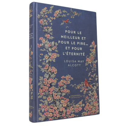 Romans Classiques | Louisa May Alcott - Pour la Meilleur et Pour le Pire, Et Pou, en français