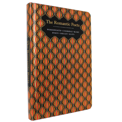 Classic Novels - Explore The Romantic Poets in this anthology featuring Wordsworth, Coleridge, Blake, Byron, Shelley and Keats. A refined collection for poetry lovers - Now Only £20.00