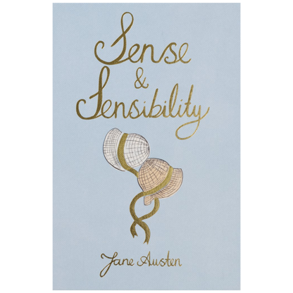 Classic Novels l Wordsworth Collectors Edition l Sense and Sensibility - Jane Austen - Elinor and Marianne Dashwood, love, loss and self discovery. Now Only £9.99